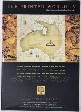 『印刷された世界４：オランダによるオーストラリア発見に関する1482年から1874年に作成された地図、文書、ならびに世界とオーストラリア、東南アジア、太平洋その他に関する地図、書籍、地図帳（販売）目録）』